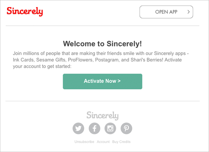 One of the best uses of welcome email campaigns is to get people to take action immediately. 